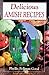 Delicious Amish Recipes: People's Place Book No. 5 (People's Place Booklet) by Phyllis Good