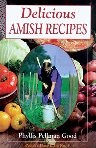 Delicious Amish Recipes: People's Place Book No. 5 (People's Place Booklet) by Phyllis Good