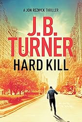 Hard Kill (Jon Reznick Thriller Series Book 2)