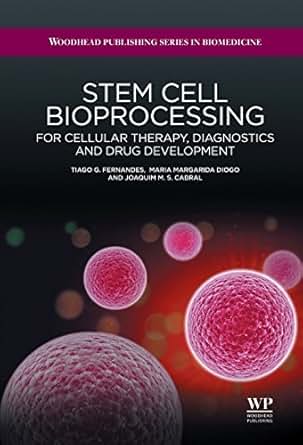 Stem Cell Bioprocessing For Cellular Therapy Diagnostics