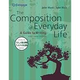 The Composition of Everyday Life, Brief (w/ MLA9E &amp; APA7E Updates) (MindTap Course List)