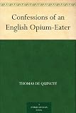 Confessions of an English Opium-Eater by