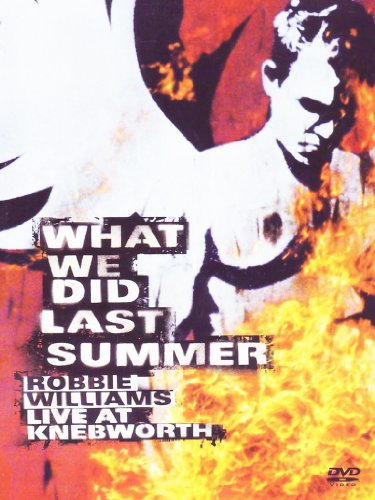Williams, Robbie - What We Did Last Summer - Live At Knebworth