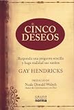 Cinco Deseos: Responda Una Pregunta Sencilla Y Haga Realidad Sus Suenos (Spanish Edition) by