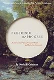 Presence and Process: A Path Toward Transformative Faith and Inclusive Community by Daniel P. Coleman, Darryl Brown