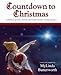 Countdown to Christmas: A Celebration of Stories, Activities and Food for December 1 through January 6 by MyLinda Butterworth