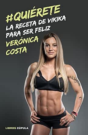 Quiérete: La receta de Vikika para ser feliz eBook: Costa ...