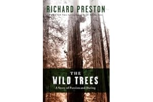 The Wild Trees: A Story of Passion and Daring