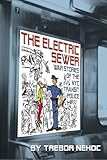 The Electric Sewer
