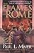 The Flames of Rome: A Novel