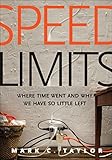 Speed Limits: Where Time Went and Why We Have So Little Left