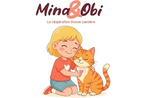 Mina & Obi: La respiration douce lumière (French Edition)