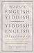 Modern English-Yiddish / Yiddish-English Dictionary (English and Yiddish Edition)