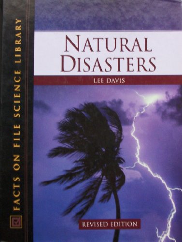 Natural Disasters, Revised Edition (Facts on File Science Library)