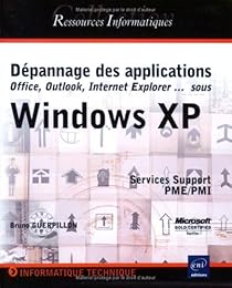 Dépannage des applications Office, Outlook, Internet Explorer sous Windows XP