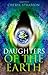 Daughters of the Earth: Goddess wisdom for a modern age by Cheryl Straffon