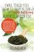 I Will Teach YOU How to be healthy by Using Japanese Green Tea!: Surprising Facts and Tips for How Y by Kei Nishida