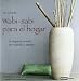 Wabi-Sabi para el hogar : la elegancia oriental de lo sencillo y natural (Tiempo libre)