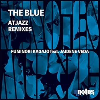 The Blue (Atjazz Vocal Dub) by Fuminori Kagajo featuring Jaidene Veda on  Amazon Music - Amazon.com