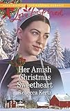 Her Amish Christmas Sweetheart (Women of Lancaster County) by Rebecca Kertz