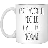 Nonnie - My Favorite People Call Me Nonnie Coffee Mug, Nonnie Rae Dunn Inspired, Rae Dunn Style, Birthday - Merry Christmas - Mother's Day, Nonnie Coffee Cup 11oz
