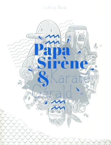 Papa Sirène & Karaté Gérald