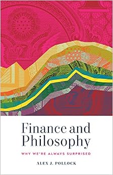 Finance and Philosophy: Why We’re Always Surprised Finance and Philosophy: Why We’re Always Surprised