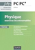 Physique Exercices incontournables PC PC* - 3e éd. (J'intègre) (French Edition) by 