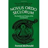 Novus Ordo Seclorum: The Intellectual Origins of the Constitution