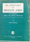 The Christianity of Sholem Asch, an appraisal from the Jewish viewpoint
