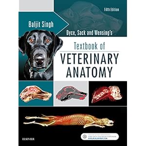 Singh, B: Dyce, Sack, and Wensing’s Textbook of Veterinary A