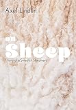 On Sheep: Diary of a Swedish Shepherd by Axel Lindén, Frank Perry