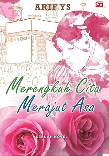 Merengkuh Cita Merajut Asa Indonesian Edition Yosodipuro Arif 9786020315904 Amazon Com Books