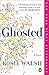 Ghosted: A Novel by Rosie Walsh