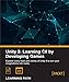 Unity 5: Learning C# by Developing Games