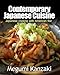 Contemporary Japanese Cuisine: Japanese cooking with American Flair by