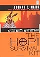 The Hopi Survival Kit: The Prophecies, Instructions and Warnings Revealed by the Last Elders (Compass)