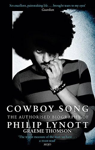 Cowboy Song: The Authorised Biography of Philip Lynott