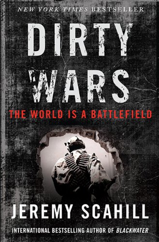 "Dirty Wars - The World Is A Battlefield" av Jeremy Scahill