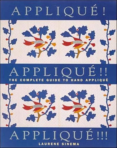 Download Applique! Applique!! Applique!!!: The Complete Guide to Hand Applique PDF
