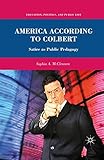 Colbert's America: Satire and Democracy (Education, Politics and Public Life)