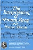 The Interpretation of French Song (Norton Library (Paperback)) by 