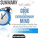 Summary of Vishen Lakhiani's The Code of the Extraordinary Mind: 10 Unconventional Laws to Redfine Your Life and Succeed on Your Own Terms