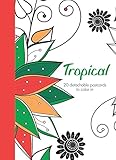 Tropical: 20 detachable postcards to color in by