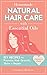Homemade Natural Hair Care (with Essential Oils): DIY Recipes to Promote Hair Growth, Shine & Repair (Shampoo, Conditioner, Masks, Aromatherapy, Hair Loss Treatment - 100% Cruelty Free) by Carmen Reeves