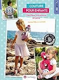 Couture pour enfants : Doudous animaux et sacs by