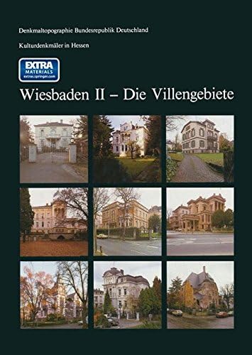 Kulturdenkmäler in Hessen Wiesbaden II ― Die Villengebiete (German Edition)