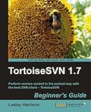 TortoiseSVN 1.7 Beginner's Guide