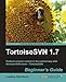 TortoiseSVN 1.7 Beginner's Guide