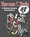 Sherman T. Skully: A Skeleton Cartoon Coloring Book by Judy M. Boyle